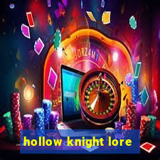 hollow knight lore